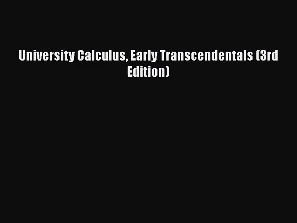 [PDF Download] University Calculus Early Transcendentals (3rd Edition) [Read] Full Ebook