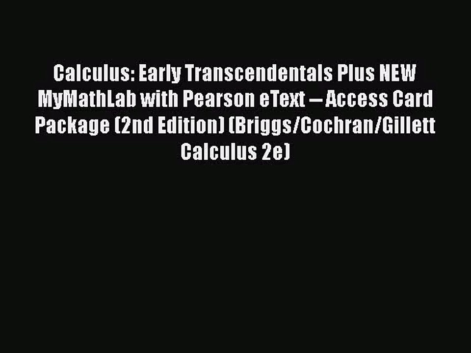 [PDF Download] Calculus: Early Transcendentals Plus NEW MyMathLab with Pearson eText -- Access