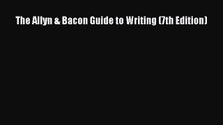 [PDF Download] The Allyn & Bacon Guide to Writing (7th Edition) [PDF] Full Ebook