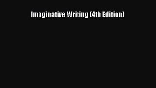 [PDF Download] Imaginative Writing (4th Edition) [Download] Full Ebook