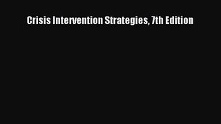[PDF Download] Crisis Intervention Strategies 7th Edition [PDF] Full Ebook