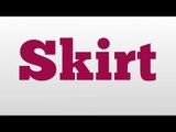 Skirt meaning and pronunciation