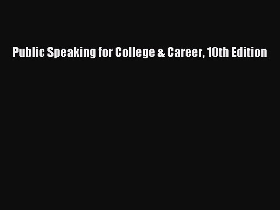 [PDF Download] Public Speaking for College & Career 10th Edition [Read] Online