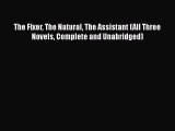 [PDF Download] The Fixer The Natural The Assistant (All Three Novels Complete and Unabridged)