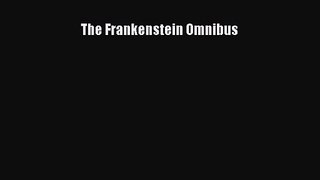 [PDF Download] The Frankenstein Omnibus [PDF] Full Ebook