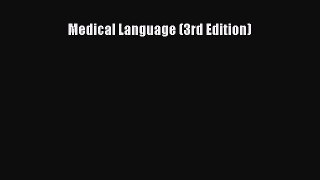 [PDF Download] Medical Language (3rd Edition) [PDF] Full Ebook
