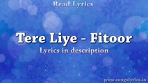 Tere Liye (Fitoor) - Full Song With Lyrics - Sunidhi Chauhan _ Jubin Nautiyal
