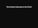 [PDF Download] The Greatest Salesman in the World [PDF] Online