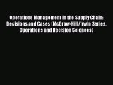 [PDF Download] Operations Management in the Supply Chain: Decisions and Cases (McGraw-Hill/Irwin