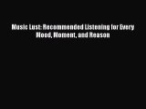 [PDF Download] Music Lust: Recommended Listening for Every Mood Moment and Reason [Read] Online