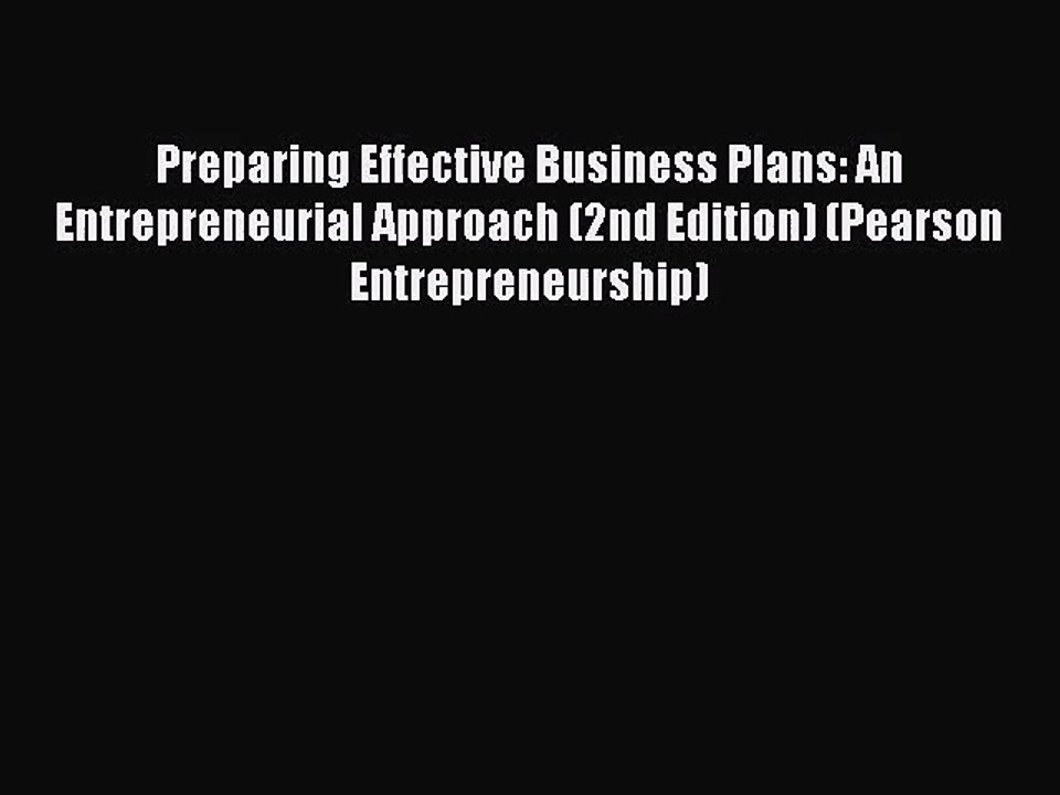 [PDF Download] Preparing Effective Business Plans: An Entrepreneurial Approach (2nd Edition)