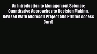 [PDF Download] An Introduction to Management Science: Quantitative Approaches to Decision Making