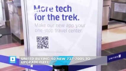 United buying 40 new 737-700s to upgrade fleet