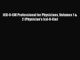 PDF Download - ICD-9-CM Professional for Physicians Volumes 1 & 2 (Physician's Icd-9-Cm) Download