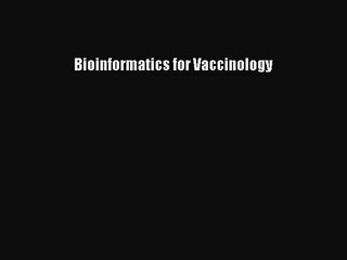 PDF Download - Bioinformatics for Vaccinology Download Full Ebook