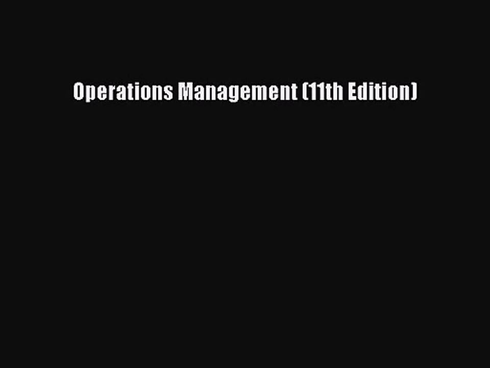 [PDF Download] Operations Management (11th Edition) [Read] Full Ebook
