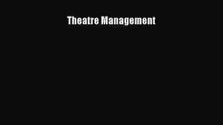 [PDF Download] Theatre Management [PDF] Full Ebook