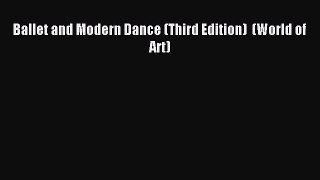 [PDF Download] Ballet and Modern Dance (Third Edition)  (World of Art) [Download] Full Ebook