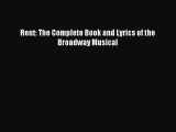 [PDF Download] Rent: The Complete Book and Lyrics of the Broadway Musical [Download] Online