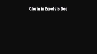 [PDF Download] Gloria in Excelsis Deo [PDF] Full Ebook