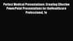 PDF Download - Perfect Medical Presentations: Creating Effective PowerPoint Presentations for