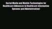 PDF Download - Social Media and Mobile Technologies for Healthcare (Advances in Healthcare