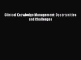 PDF Download - Clinical Knowledge Management: Opportunities and Challenges Read Full Ebook