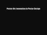 [PDF Download] Poster-Art: Innovation in Poster Design [Read] Full Ebook