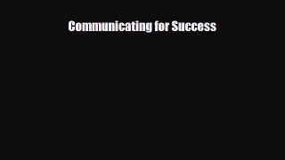 [PDF Download] Communicating for Success [PDF] Full Ebook