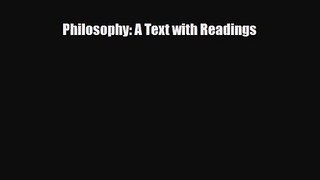 [PDF Download] Philosophy: A Text with Readings [Download] Online