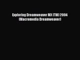 [PDF Download] Exploring Dreamweaver MX (TM) 2004 (Macromedia Dreamweaver) [PDF] Online