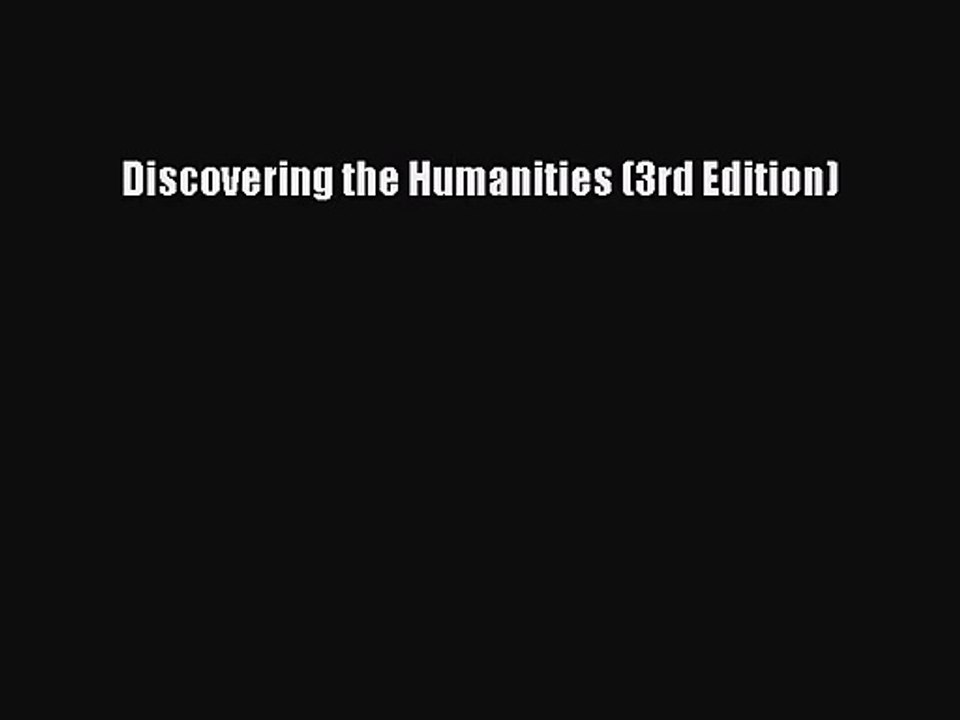 [PDF Download] Discovering the Humanities (3rd Edition) [Read] Online