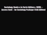 [PDF Download] Sociology Books a la Carte Edition &  REVEL -- Access Card -- for Sociology