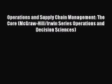 [PDF Download] Operations and Supply Chain Management: The Core (McGraw-Hill/Irwin Series Operations