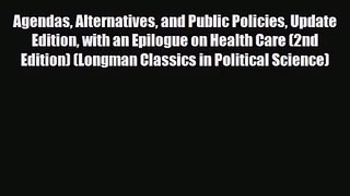 [PDF Download] Agendas Alternatives and Public Policies Update Edition with an Epilogue on