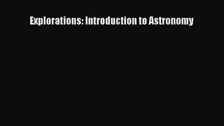 [PDF Download] Explorations: Introduction to Astronomy [Download] Online