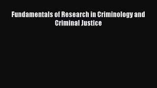 [PDF Download] Fundamentals of Research in Criminology and Criminal Justice [Read] Full Ebook