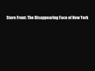 [PDF Download] Store Front: The Disappearing Face of New York [Download] Online