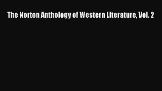 [PDF Download] The Norton Anthology of Western Literature Vol. 2 [PDF] Online