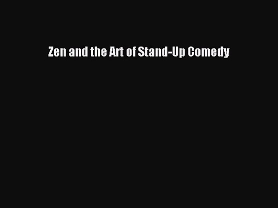 [PDF Download] Zen and the Art of Stand-Up Comedy [Download] Full Ebook