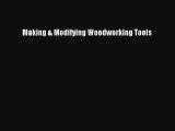 [PDF Download] Making & Modifying Woodworking Tools [PDF] Full Ebook