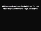 [PDF Download] Middle-earth Envisioned: The Hobbit and The Lord of the Rings: On Screen On