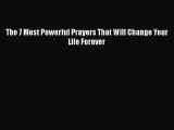 [PDF Download] The 7 Most Powerful Prayers That Will Change Your Life Forever [Download] Online