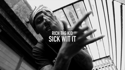 Rich The Kid - Sick Wit It (Official Music Video)