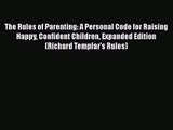 [PDF Download] The Rules of Parenting: A Personal Code for Raising Happy Confident Children