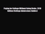 [PDF Download] Paying for College Without Going Broke 2010 Edition (College Admissions Guides)