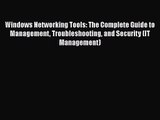 [PDF Download] Windows Networking Tools: The Complete Guide to Management Troubleshooting and