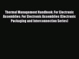 [PDF Download] Thermal Management Handbook: For Electronic Assemblies: For Electronic Assemblies