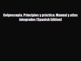 PDF Download Colposcopia. Principios y práctica: Manual y atlas integrados (Spanish Edition)