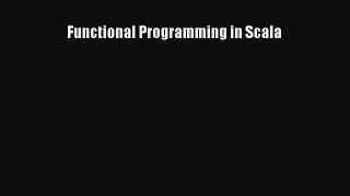 [PDF Download] Functional Programming in Scala [Download] Full Ebook